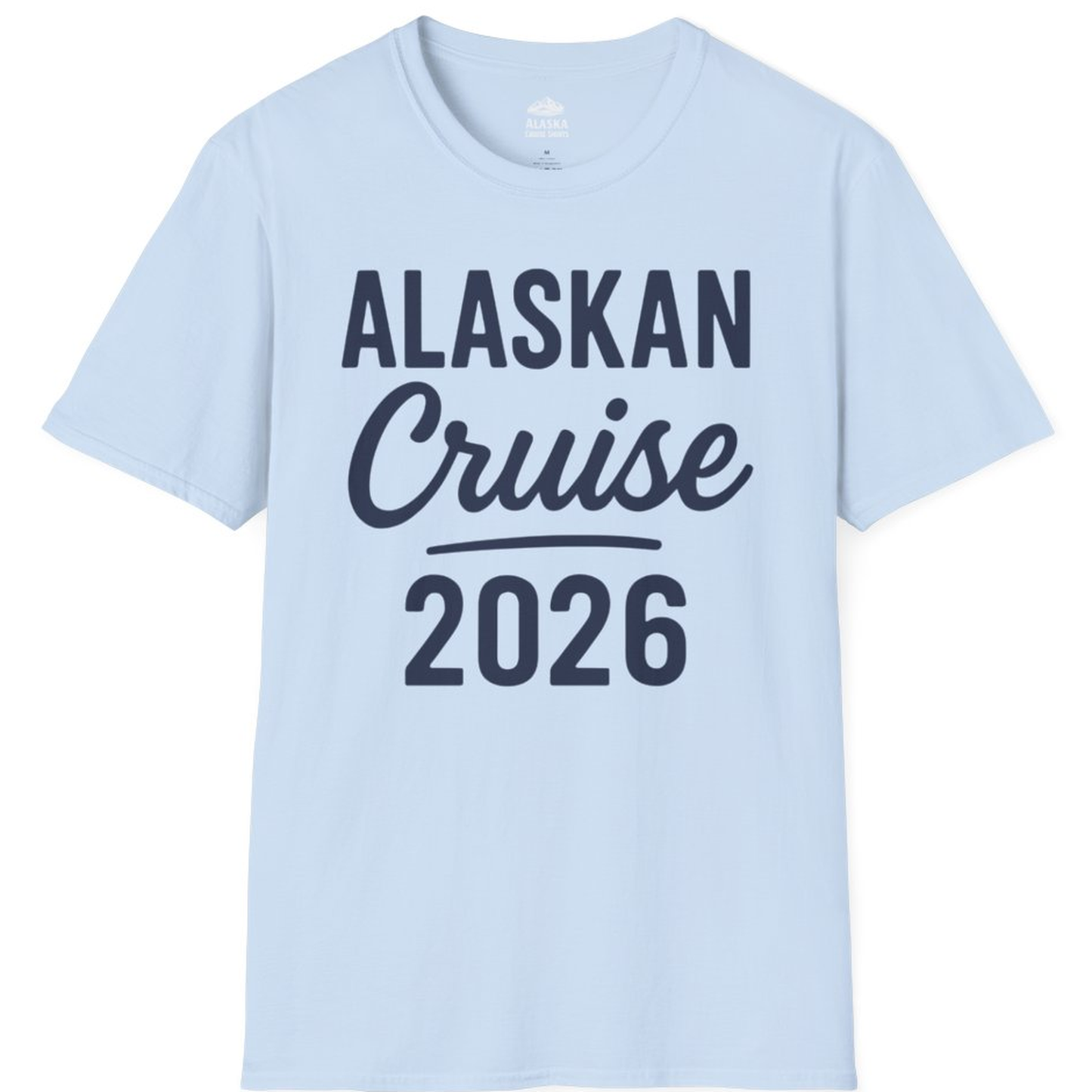 Alaskan Cruise 2026 Bold Script Vacation Group Travel Shirt – Light Blue – Alaska Cruise Shirts
