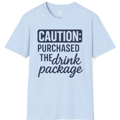 Caution Purchased Drink Package Funny Cruise Vacation T-Shirt – Light Blue – Alaska Cruise Shirts
