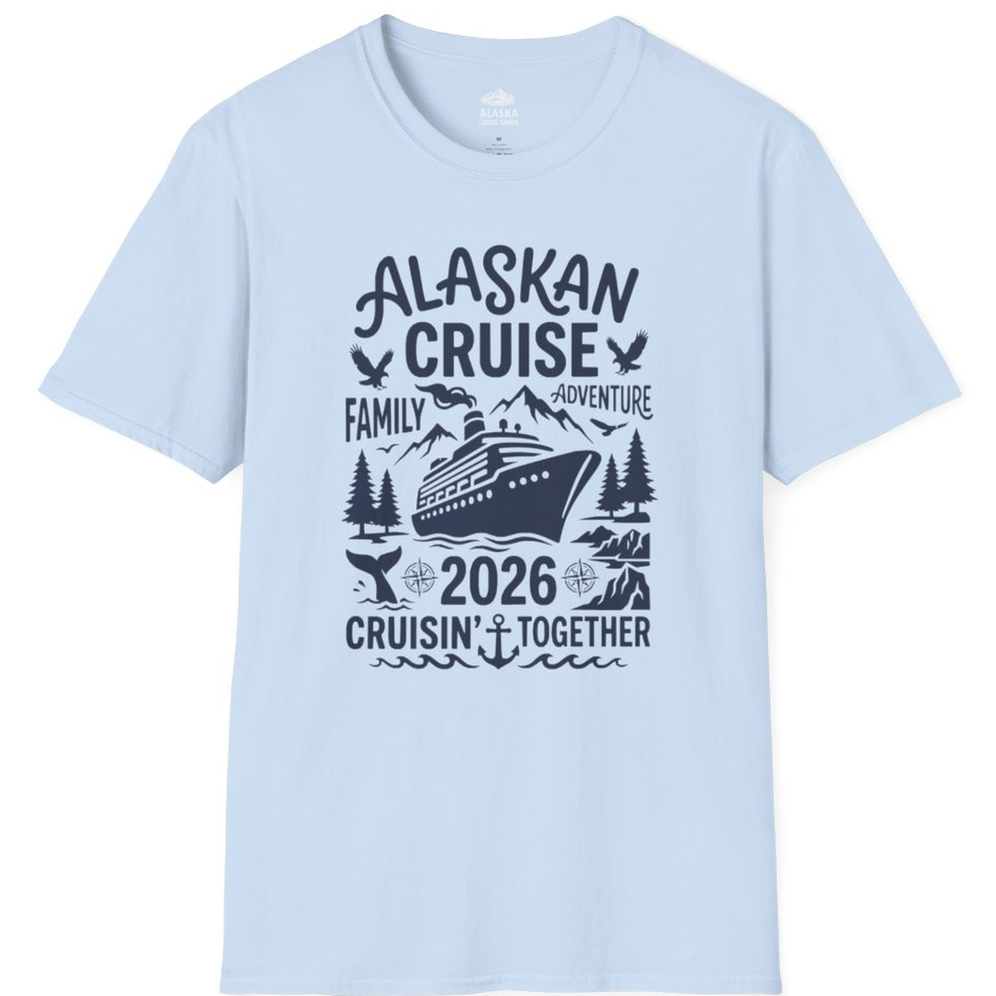Alaska Cruise Family Adventure 2026 Cruisin Together Shirt – Light Blue – Alaska Cruise Shirts