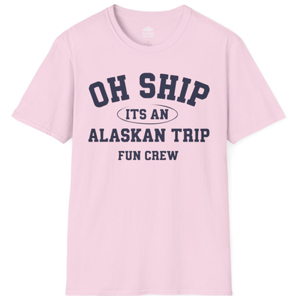 Oh Ship Its An Alaskan Trip Fun Crew Group Travel Shirt – Light Pink – Alaska Cruise Shirts