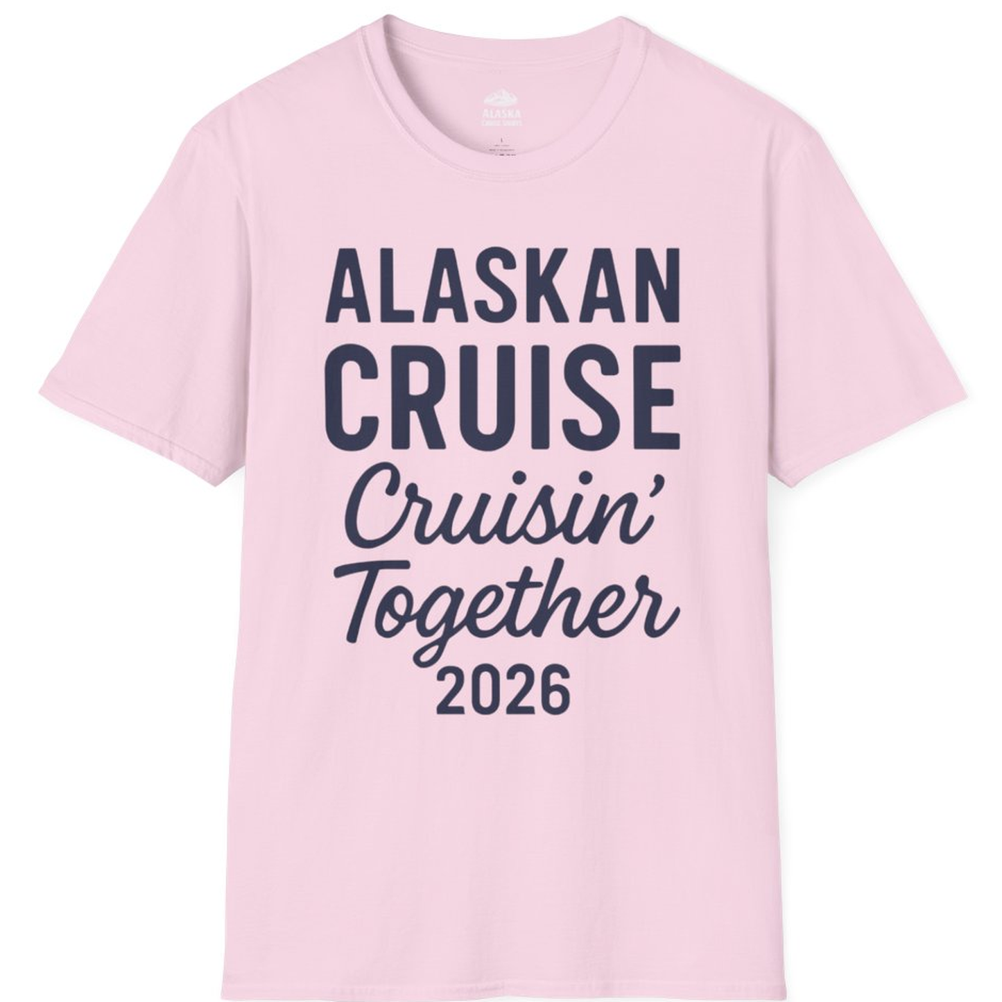Alaskan Cruise Cruisin Together 2026 Group Vacation Shirt – Light Pink – Alaska Cruise Shirts