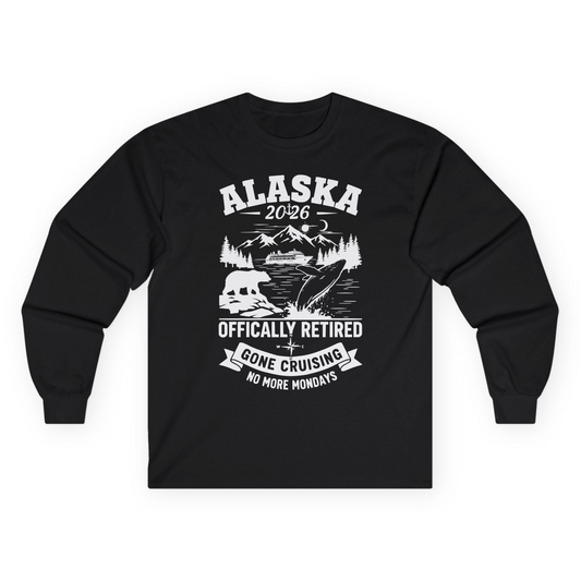 Alaska 2026 Officially Retired Gone Cruising T-Shirt for Travelers — Long Sleeve Long Sleeve Shirt – Alaska Cruise Shirts