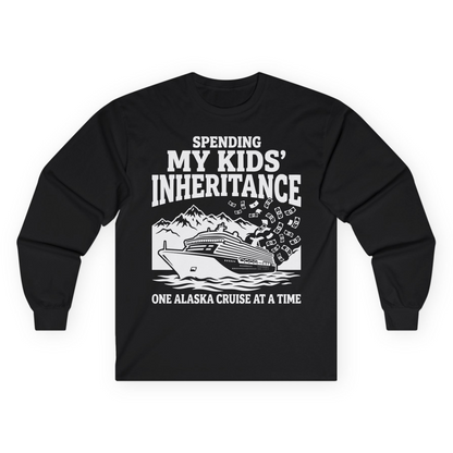 Spending My Kids Inheritance Funny Alaska Cruise Shirt — Long Sleeve Long Sleeve Shirt – Alaska Cruise Shirts