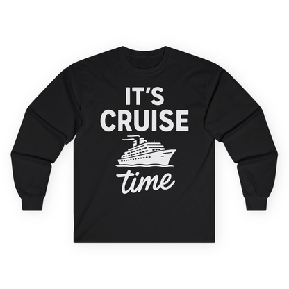 It’s Cruise Time Fun Graphic Cruise Shirt for Vacation Travelers — Long Sleeve Long Sleeve Shirt – Alaska Cruise Shirts