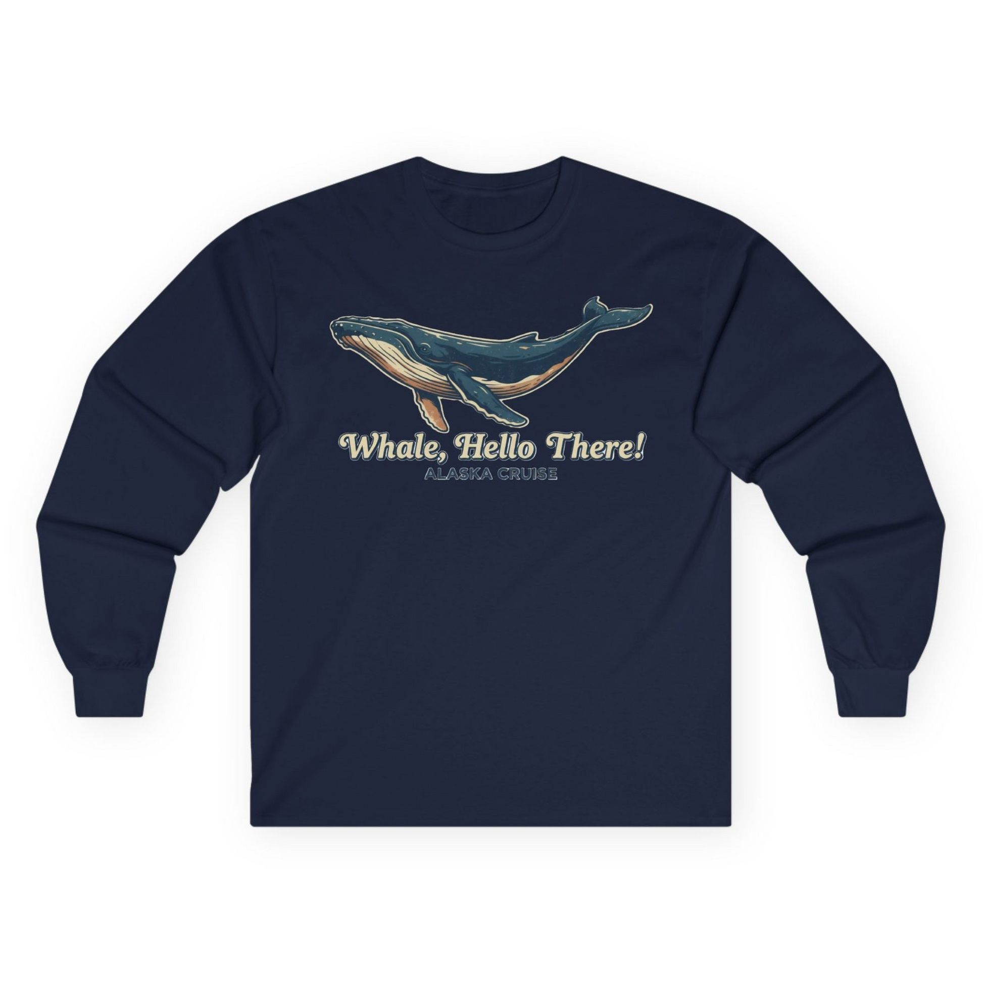 Whale Hello There Alaska Cruise long sleeve shirt Long Sleeve Shirt – Alaska Cruise Shirts