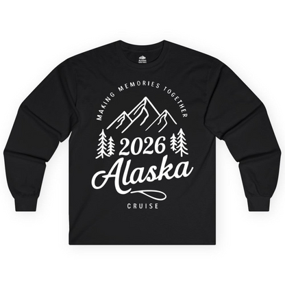 2026 Alaska Cruise Making Memories Shirt Long Sleeve Shirt – Alaska Cruise Shirts