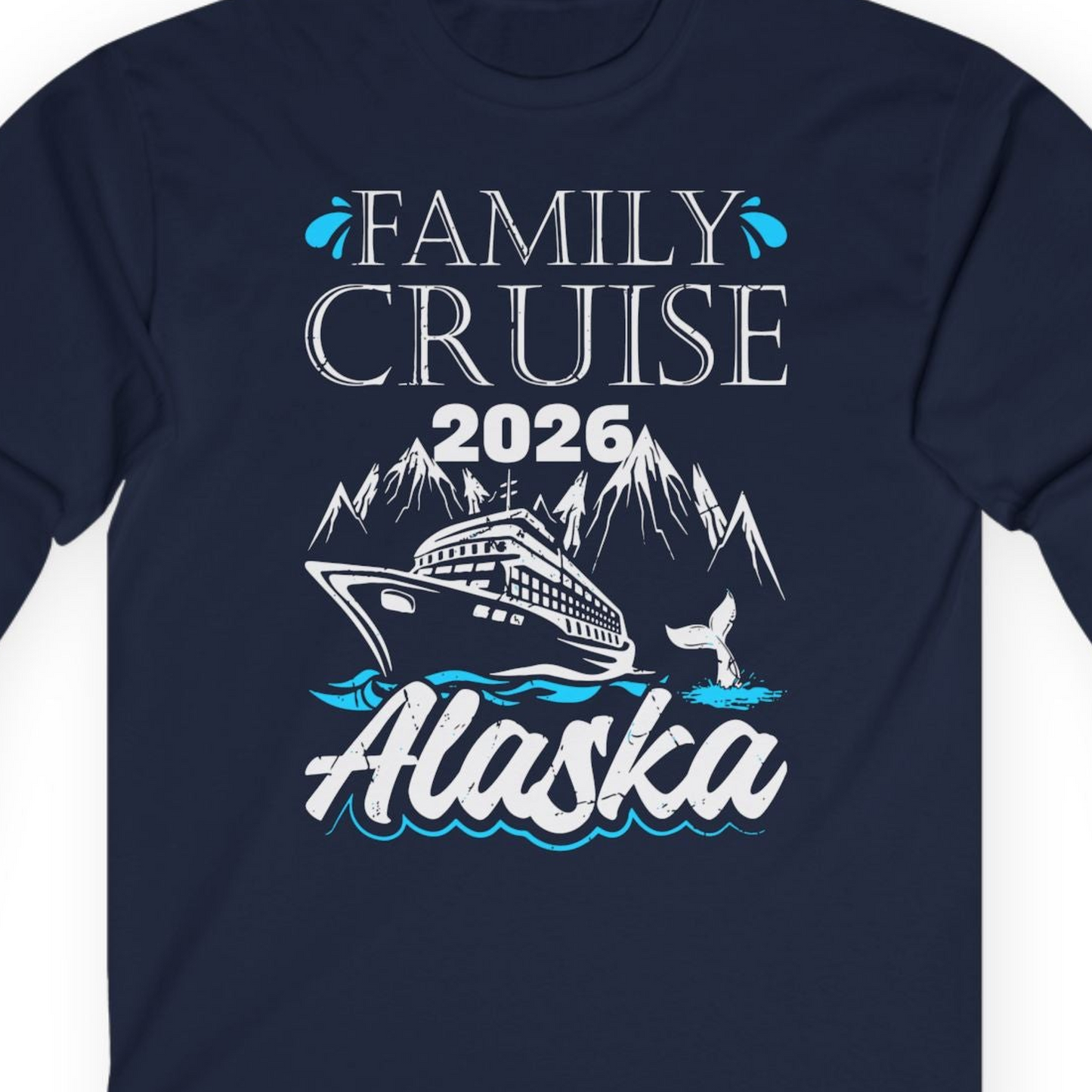 Alaska Family Cruise Shirt Long Sleeve Shirt – Alaska Cruise Shirts Close Up