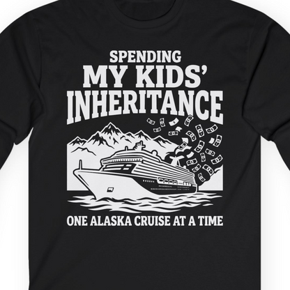 Spending My Kids Inheritance Funny Alaska Cruise Shirt — Long Sleeve Long Sleeve Shirt – Alaska Cruise Shirts Close Up
