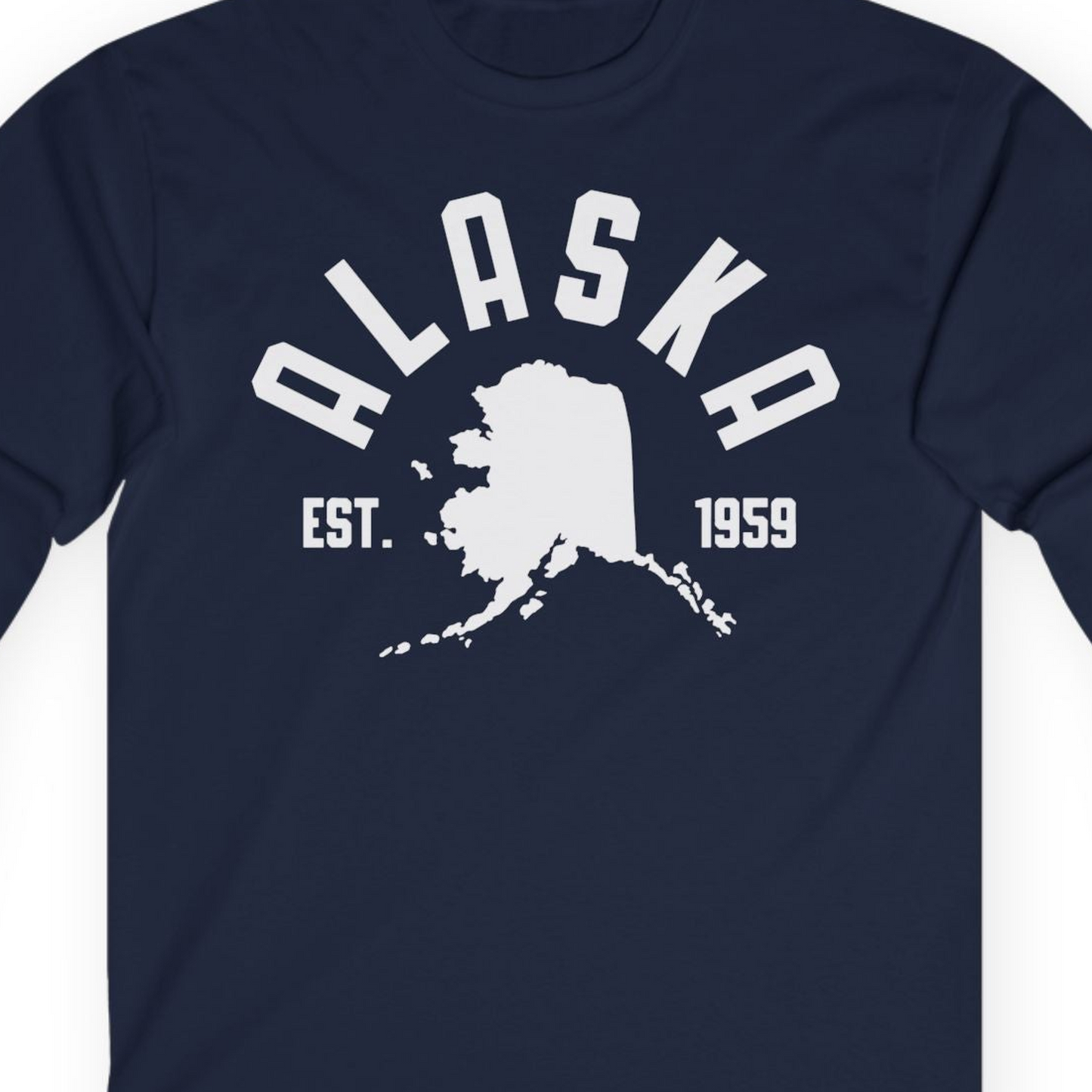 Vintage Alaska State Outline Est 1959 Retro Collegiate Shirt — Long Sleeve Long Sleeve Shirt – Alaska Cruise Shirts Close Up