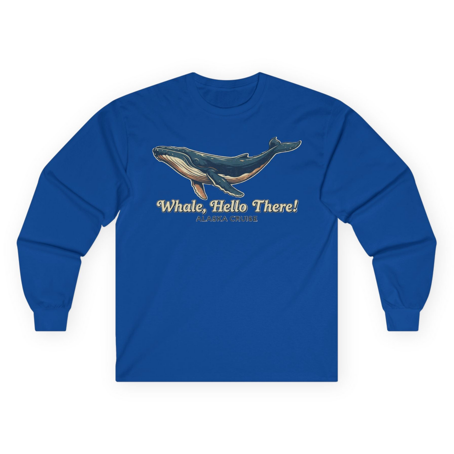 Whale Hello There Alaska Cruise long sleeve shirt Long Sleeve Shirt – Royal – Alaska Cruise Shirts