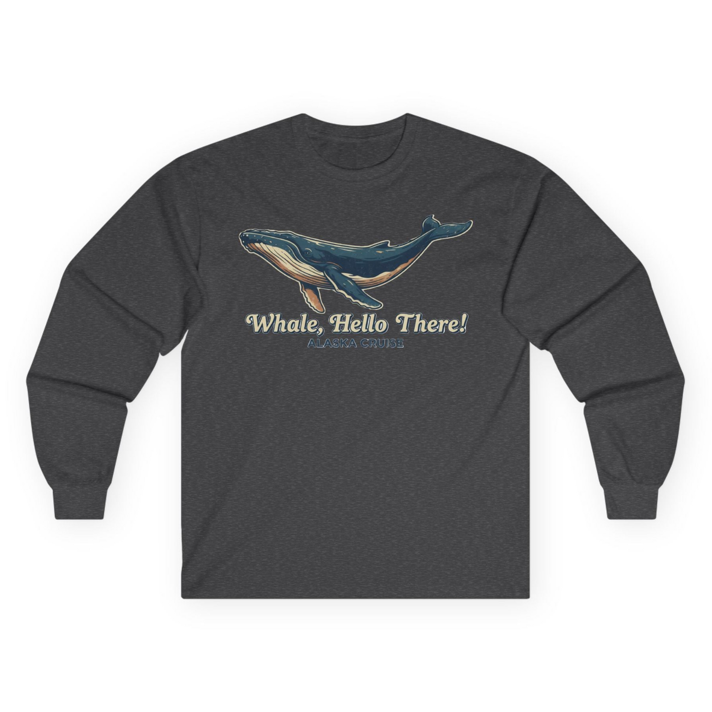 Whale Hello There Alaska Cruise long sleeve shirt Long Sleeve Shirt – Dark Heather – Alaska Cruise Shirts