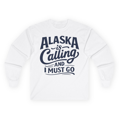 Alaska Is Calling Adventure Typography Shirt Long Sleeve Shirt – White – Alaska Cruise Shirts