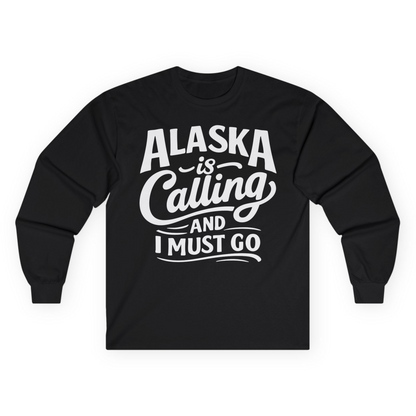 Alaska Is Calling Adventure Typography Shirt Long Sleeve Shirt – Black – Alaska Cruise Shirts