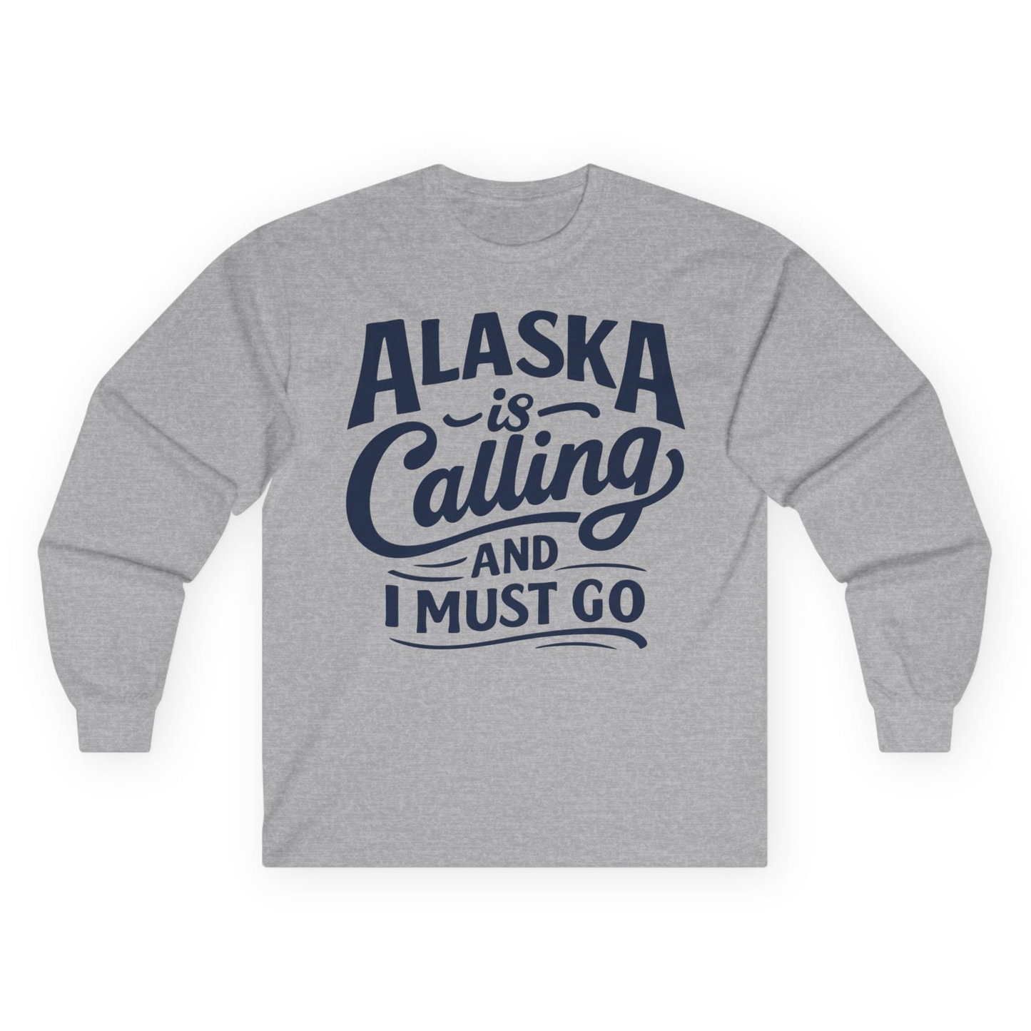 Alaska Is Calling Adventure Typography Shirt Long Sleeve Shirt – Sport Grey – Alaska Cruise Shirts