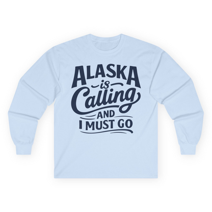 Alaska Is Calling Adventure Typography Shirt Long Sleeve Shirt – Light Blue – Alaska Cruise Shirts