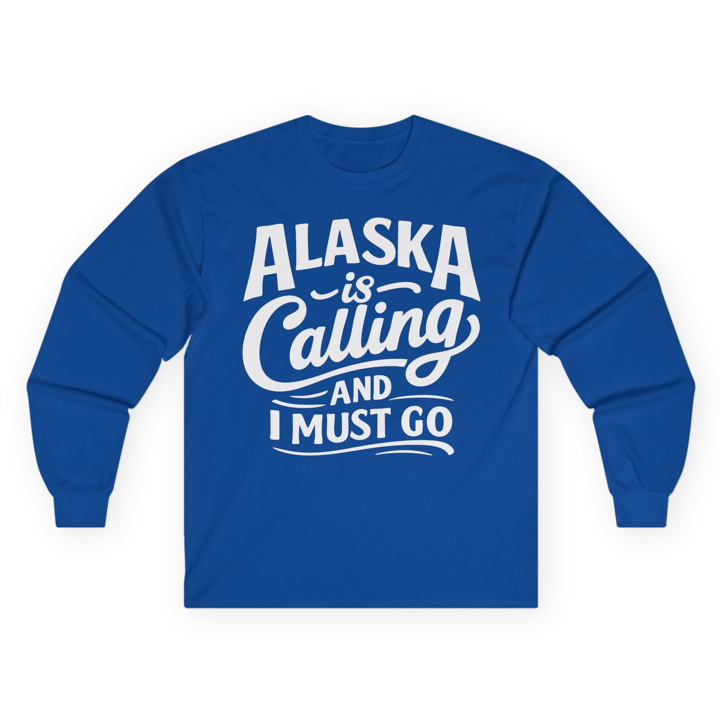 Alaska Is Calling Adventure Typography Shirt Long Sleeve Shirt – Royal – Alaska Cruise Shirts
