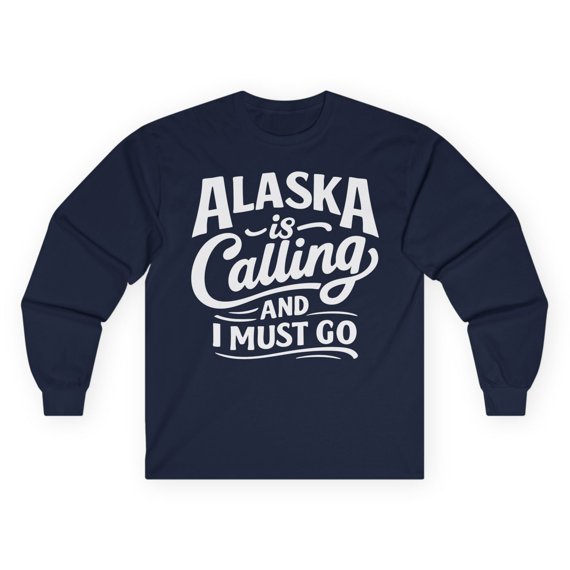 Alaska Is Calling Adventure Typography Shirt Long Sleeve Shirt – Navy – Alaska Cruise Shirts