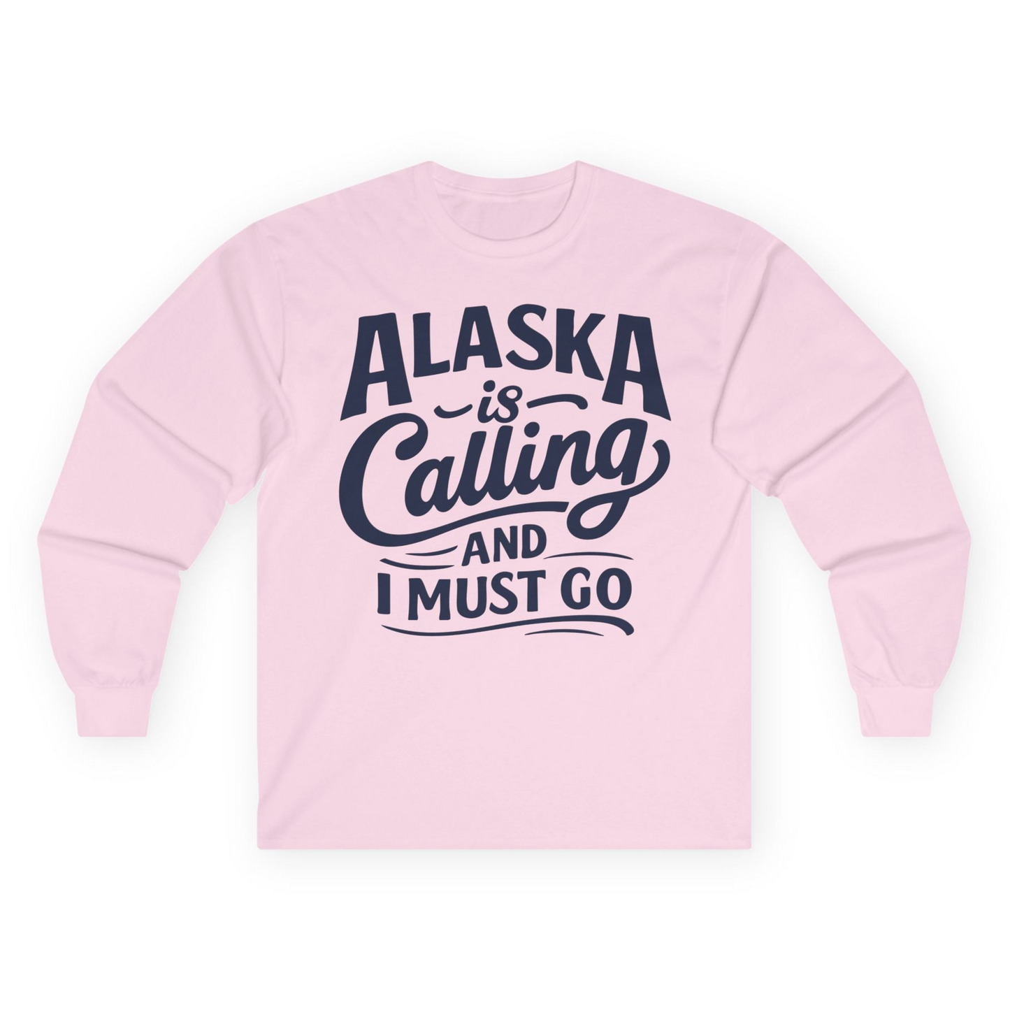 Alaska Is Calling Adventure Typography Shirt Long Sleeve Shirt – Light Pink – Alaska Cruise Shirts