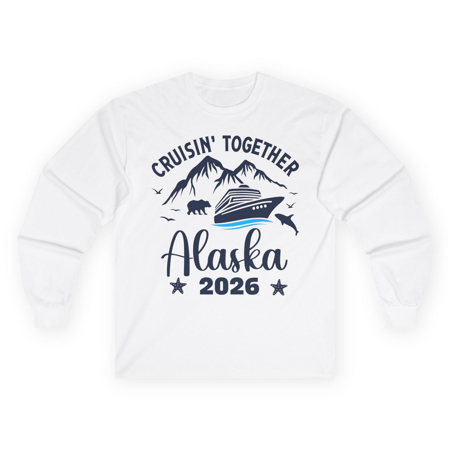 Alaska Cruise Adventure 2026 Shirt Long Sleeve Shirt – White – Alaska Cruise Shirts