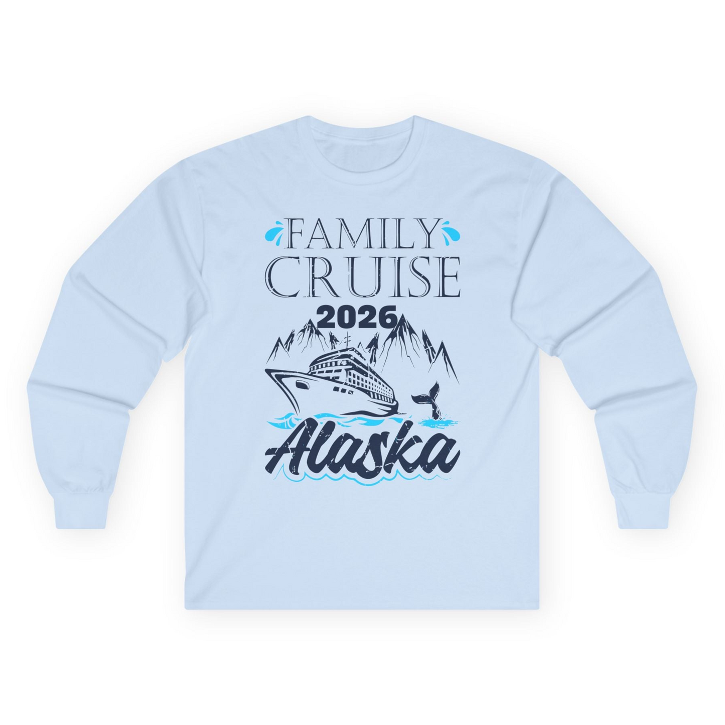 Alaska Family Cruise Shirt Long Sleeve Shirt – Light Blue – Alaska Cruise Shirts