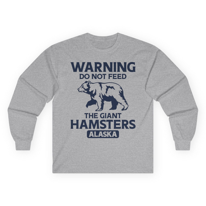 Warning Do Not Feed The Giant Hamsters Alaska Funny Bear Shirt — Long Sleeve Long Sleeve Shirt – Sport Grey – Alaska Cruise Shirts