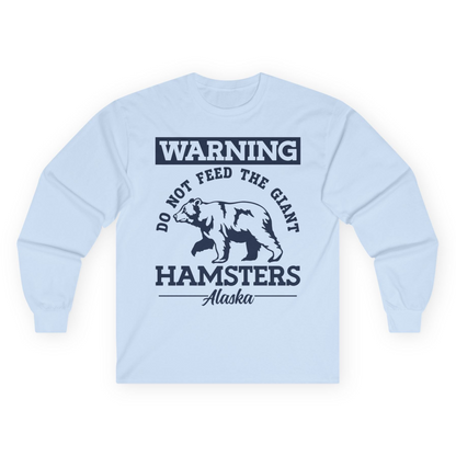 Funny Alaska Bear Warning Parody Do Not Feed the Giant Hamsters Shirt — Long Sleeve Long Sleeve Shirt – Light Blue – Alaska Cruise Shirts