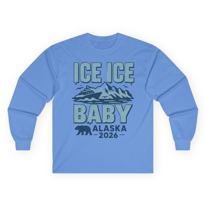 Ice Ice Baby Alaska Cruise Shirt Long Sleeve Shirt – Carolina Blue – Alaska Cruise Shirts