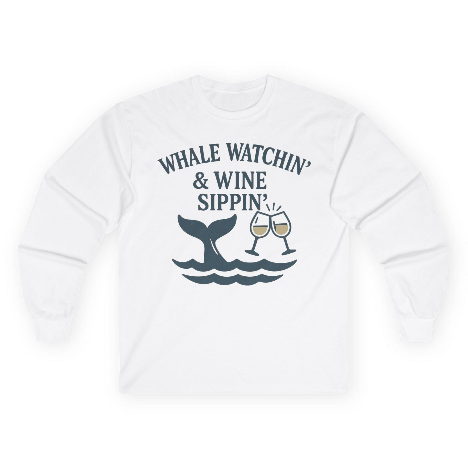 Whale Watching and Wine Sippin Shirt Long Sleeve Shirt – White – Alaska Cruise Shirts