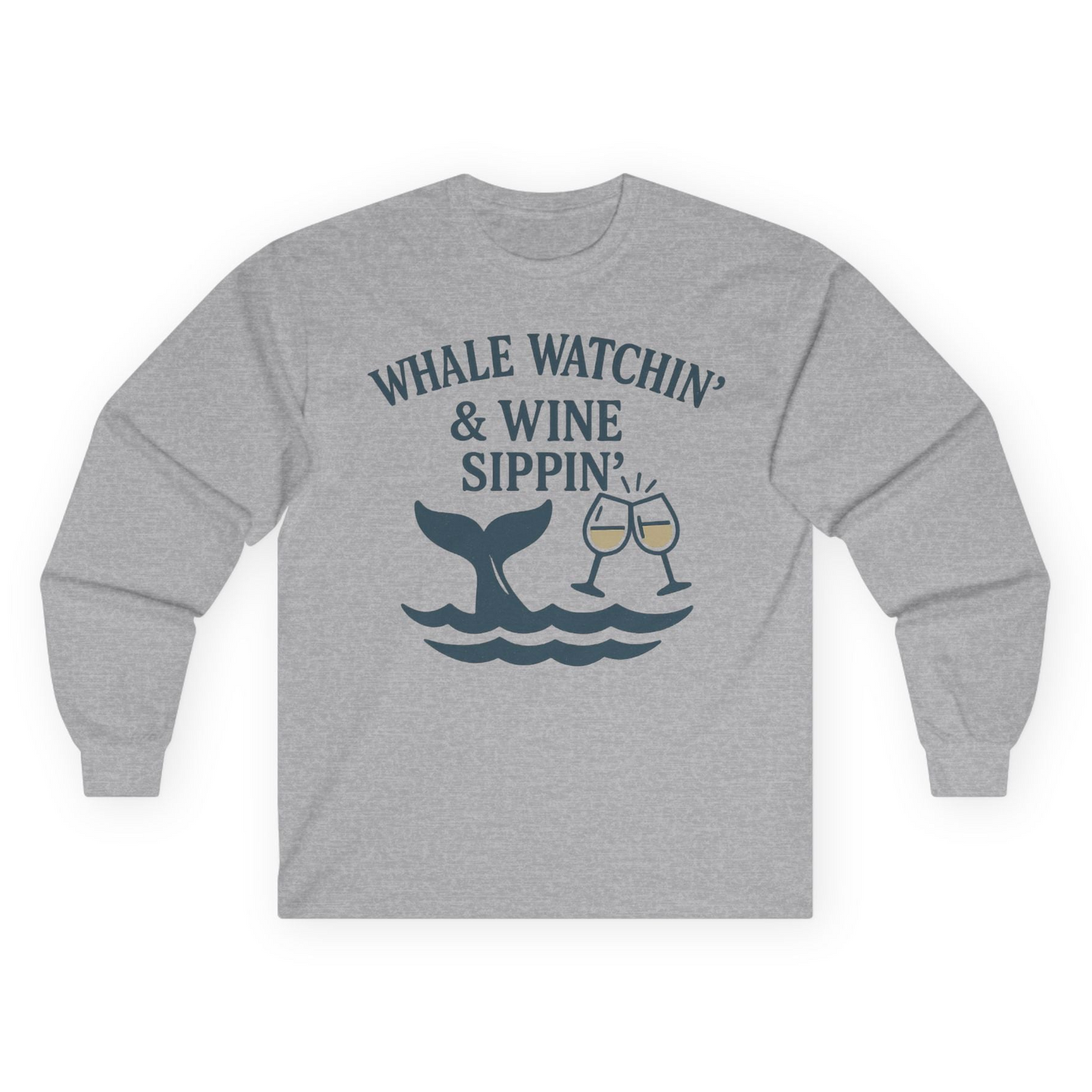 Whale Watching and Wine Sippin Shirt Long Sleeve Shirt – Sport Grey – Alaska Cruise Shirts