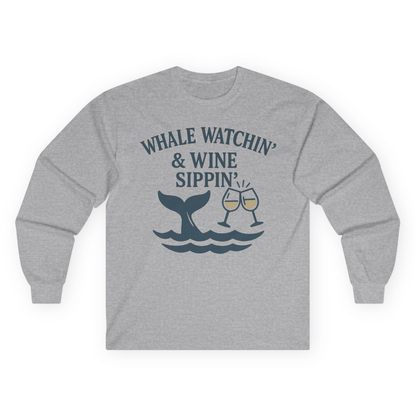 Whale Watching and Wine Sippin Shirt Long Sleeve Shirt – Sport Grey – Alaska Cruise Shirts