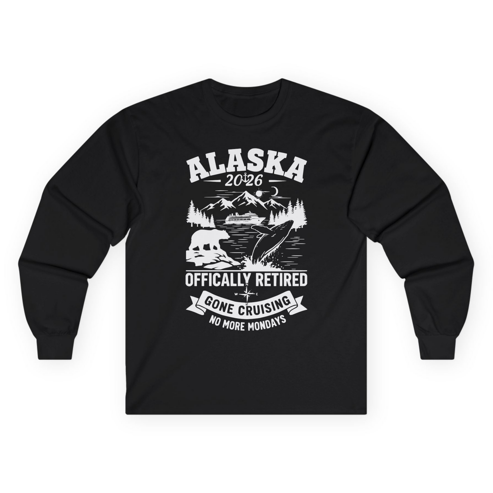Alaska 2026 Officially Retired Gone Cruising T-Shirt for Travelers — Long Sleeve Long Sleeve Shirt – Black – Alaska Cruise Shirts