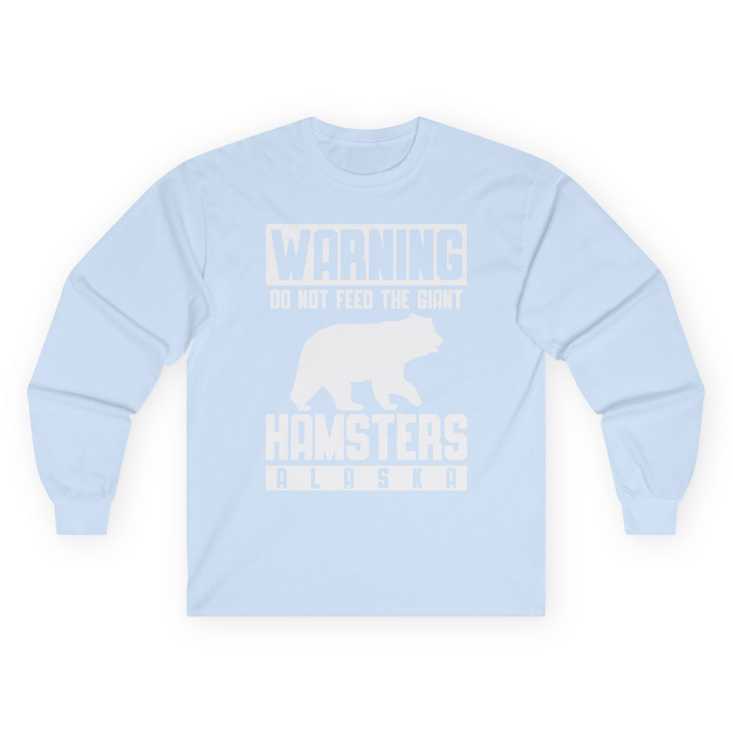 Funny Alaska Bear Giant Hamster Warning Sign Shirt for Travelers Long Sleeve Shirt – Light Blue – Alaska Cruise Shirts