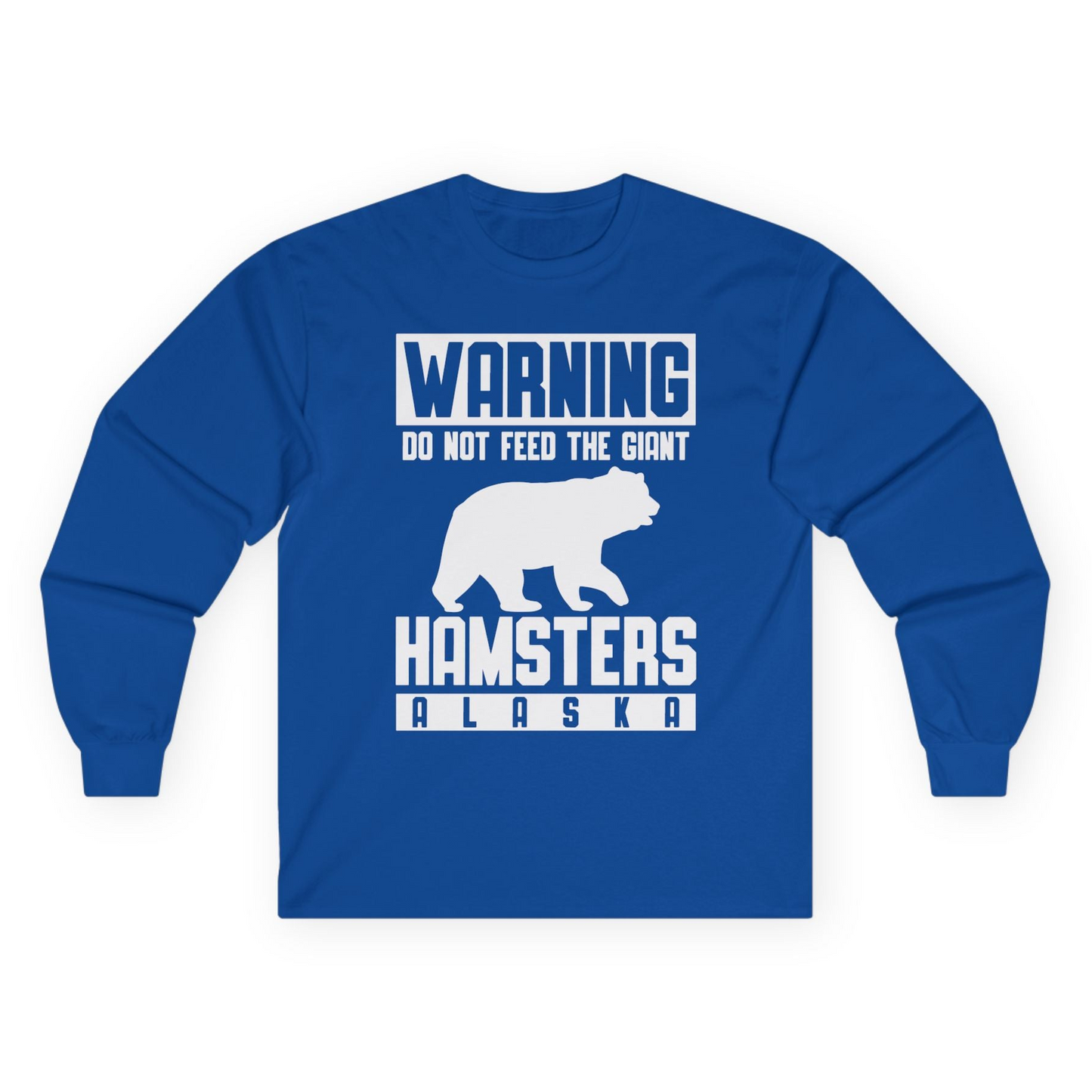 Funny Alaska Bear Giant Hamster Warning Sign Shirt for Travelers Long Sleeve Shirt – Royal – Alaska Cruise Shirts