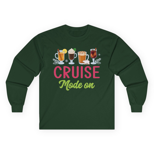 Cruise Mode On Shirt - Fun Holiday Drinks and Winter Cruise Vibes Long Sleeve Shirt – Forest Green – Alaska Cruise Shirts