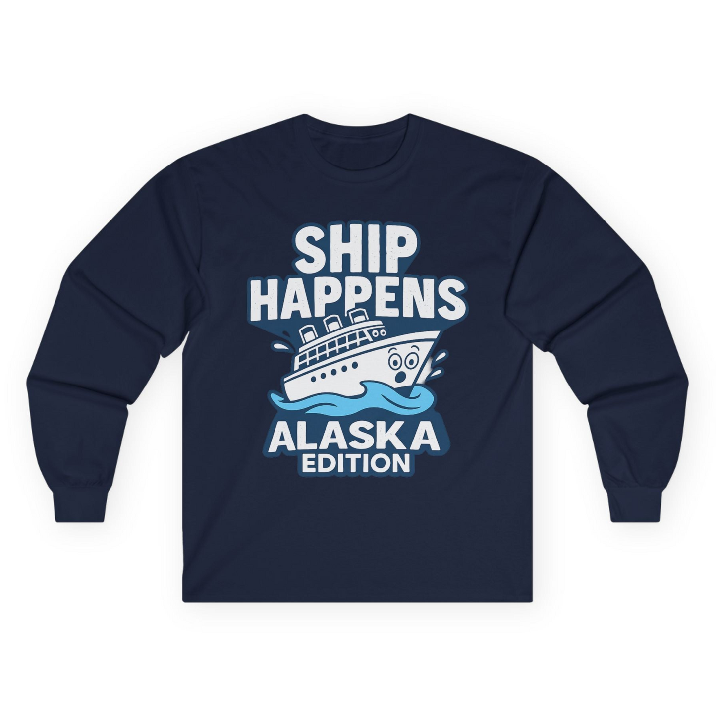 Ship Happens Alaska Cruise Shirt - Funny Cartoon Cruise Pun Tee Long Sleeve Shirt – Navy – Alaska Cruise Shirts