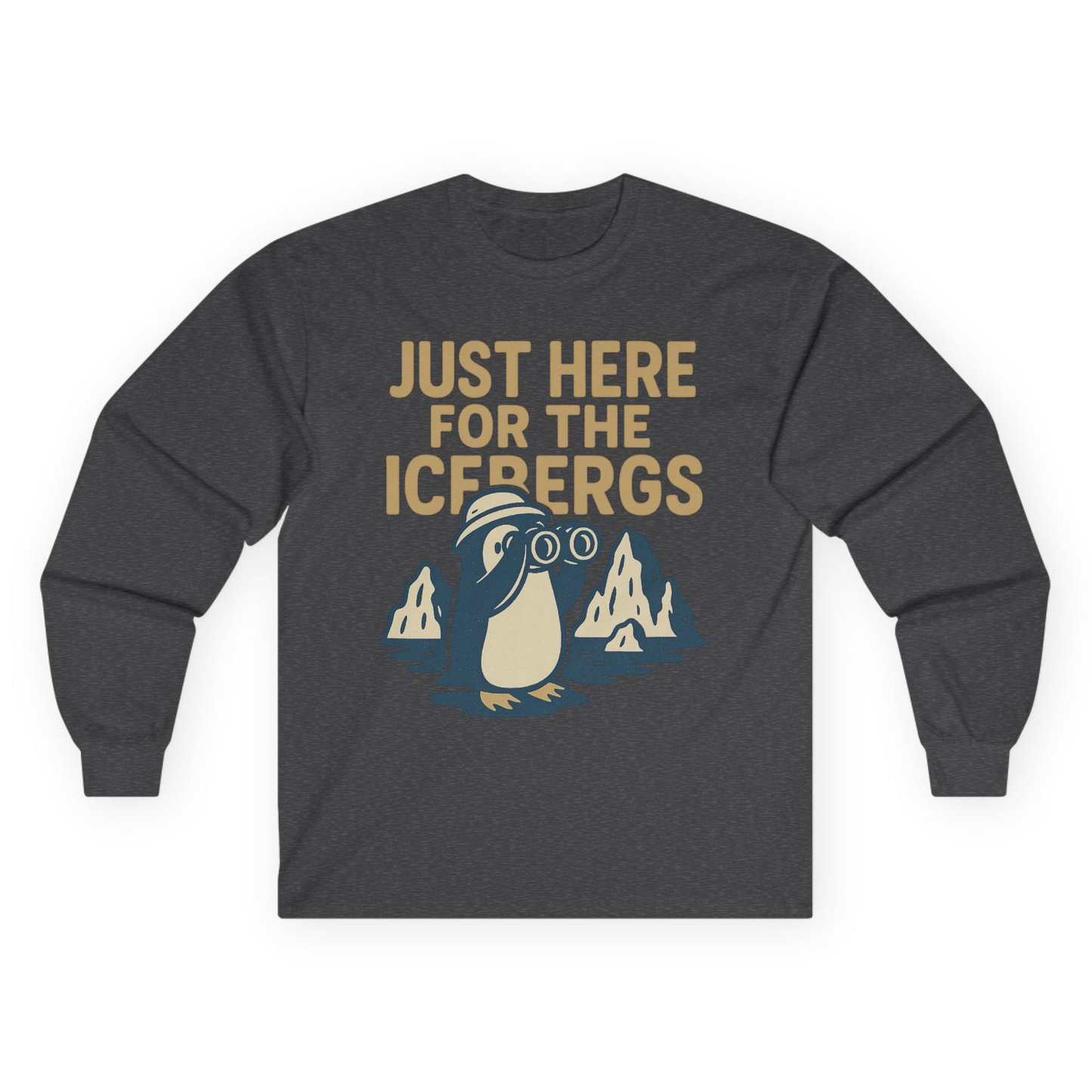 Just Here For The Icebergs Penguin Shirt - Funny Alaska Cruise Tee Long Sleeve Shirt – Dark Heather – Alaska Cruise Shirts