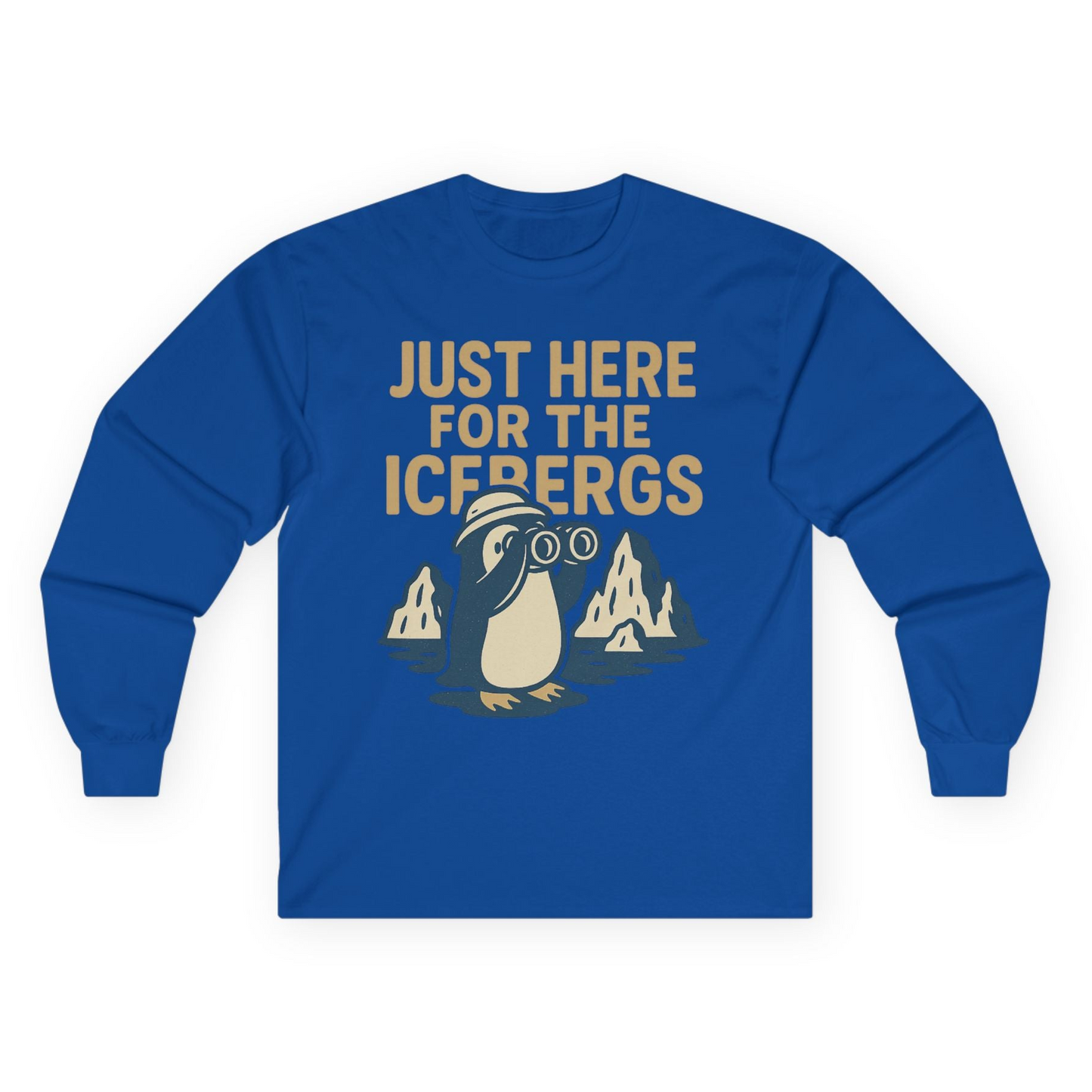 Just Here For The Icebergs Penguin Shirt - Funny Alaska Cruise Tee Long Sleeve Shirt – Royal – Alaska Cruise Shirts