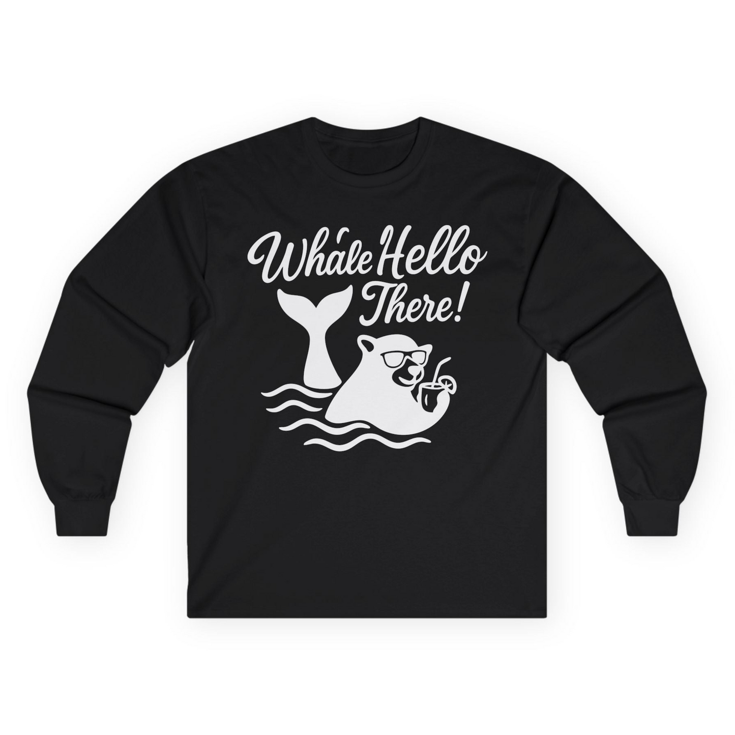 Whale Hello There Shirt - Funny Beach Animal Pun Graphic Tee Long Sleeve Shirt – Black – Alaska Cruise Shirts