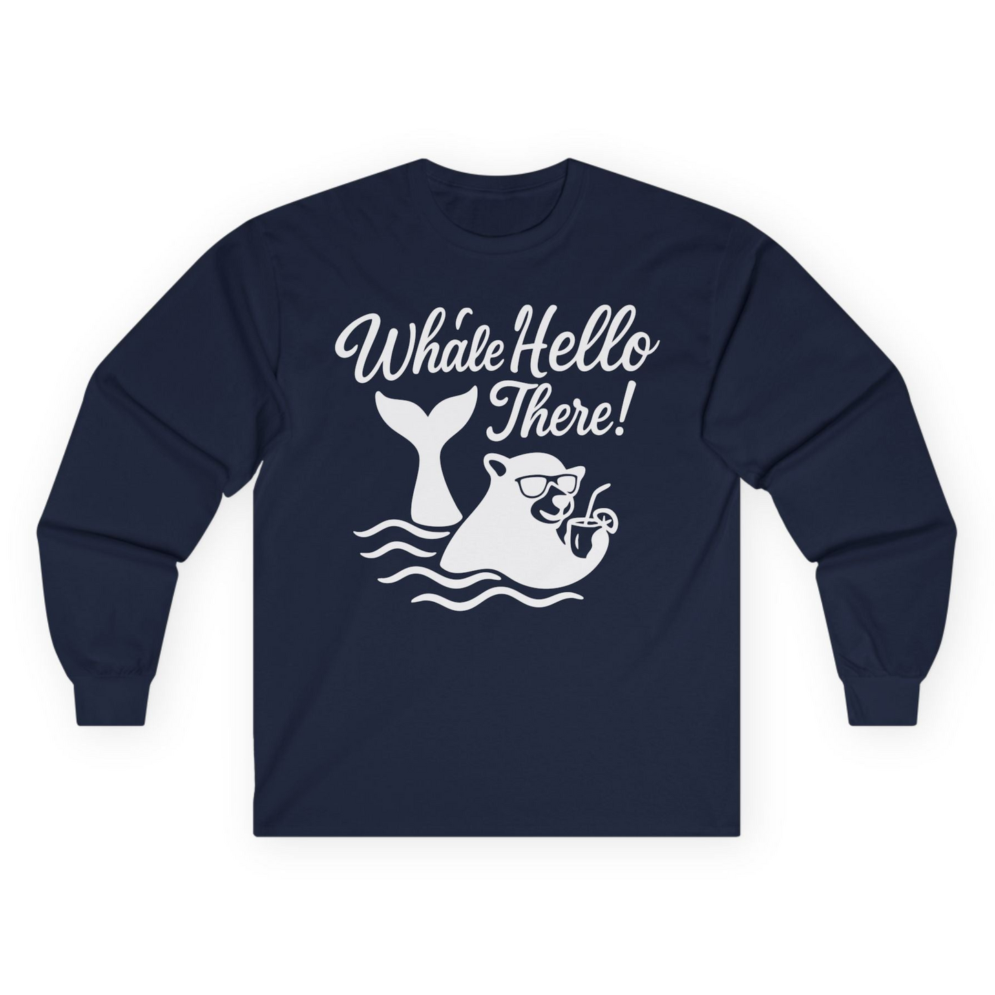 Whale Hello There Shirt - Funny Beach Animal Pun Graphic Tee Long Sleeve Shirt – Navy – Alaska Cruise Shirts