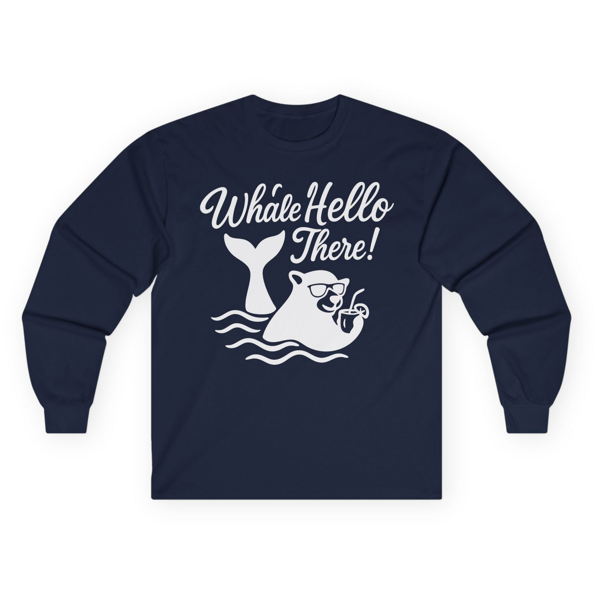 Whale Hello There Shirt - Funny Beach Animal Pun Graphic Tee Long Sleeve Shirt – Navy – Alaska Cruise Shirts