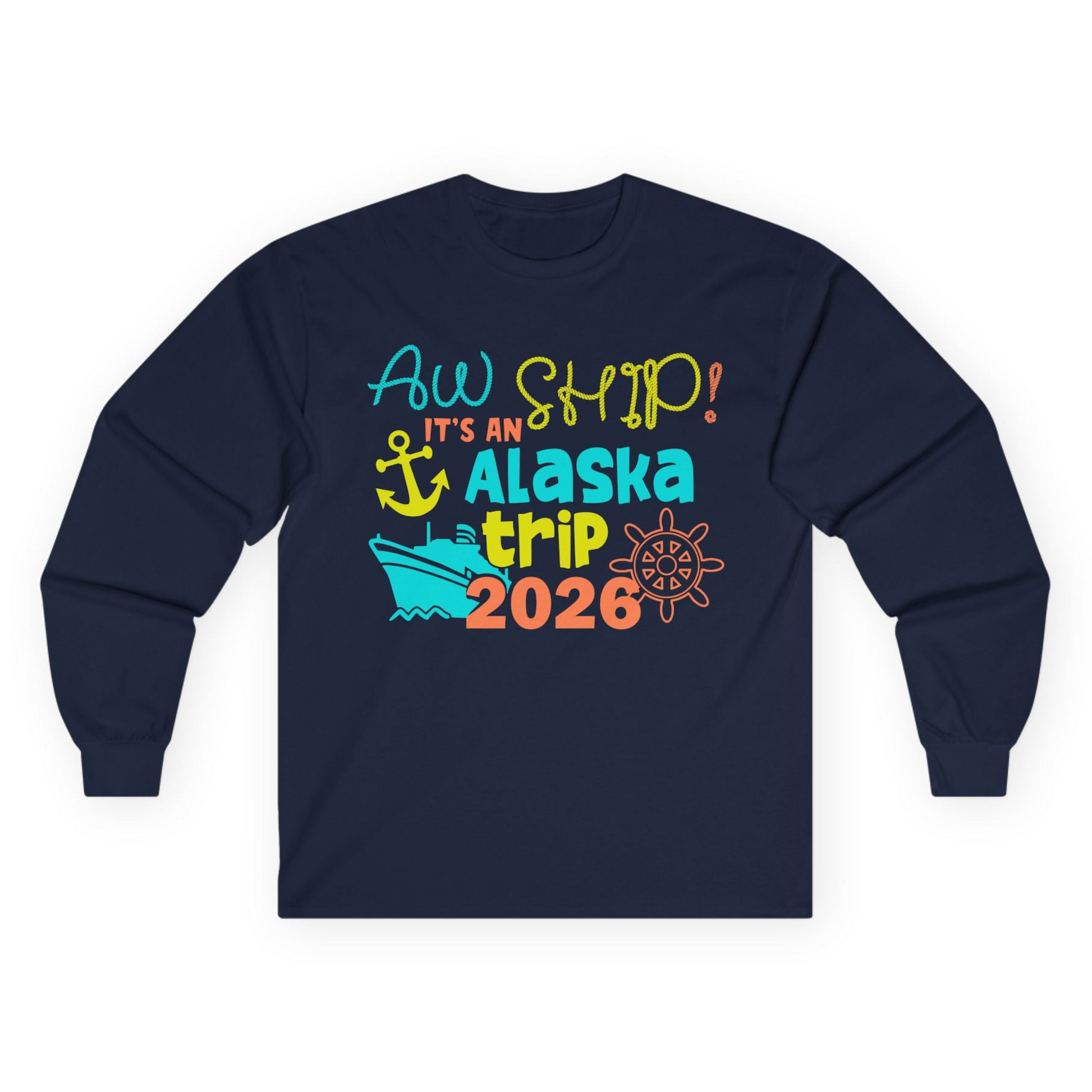 Alaska Trip 2026 Shirt Fun Nautical Cruise Family Group Matching Tee Long Sleeve Shirt – Navy – Alaska Cruise Shirts