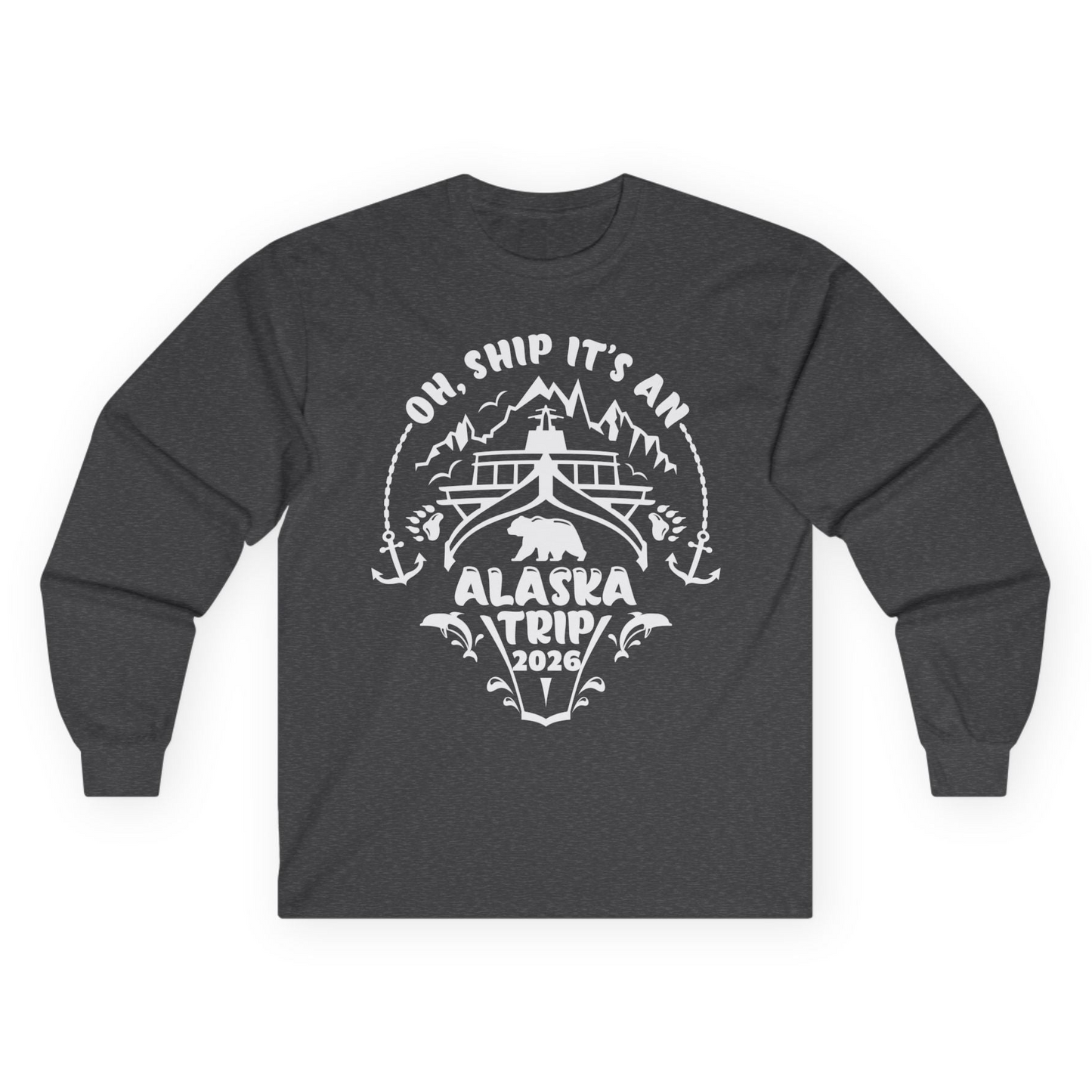 Oh Ship It’s an Alaska Trip 2026 Cruise and Wildlife Shirt Long Sleeve Shirt – Dark Heather – Alaska Cruise Shirts