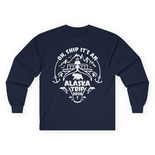 Oh Ship It’s an Alaska Trip 2026 Cruise and Wildlife Shirt Long Sleeve Shirt – Navy – Alaska Cruise Shirts
