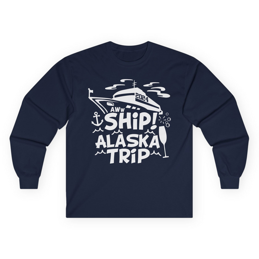 Aww Ship Alaska Cruise Shirt - Funny 2024 Group Vacation Graphic Tee Long Sleeve Shirt – Navy – Alaska Cruise Shirts