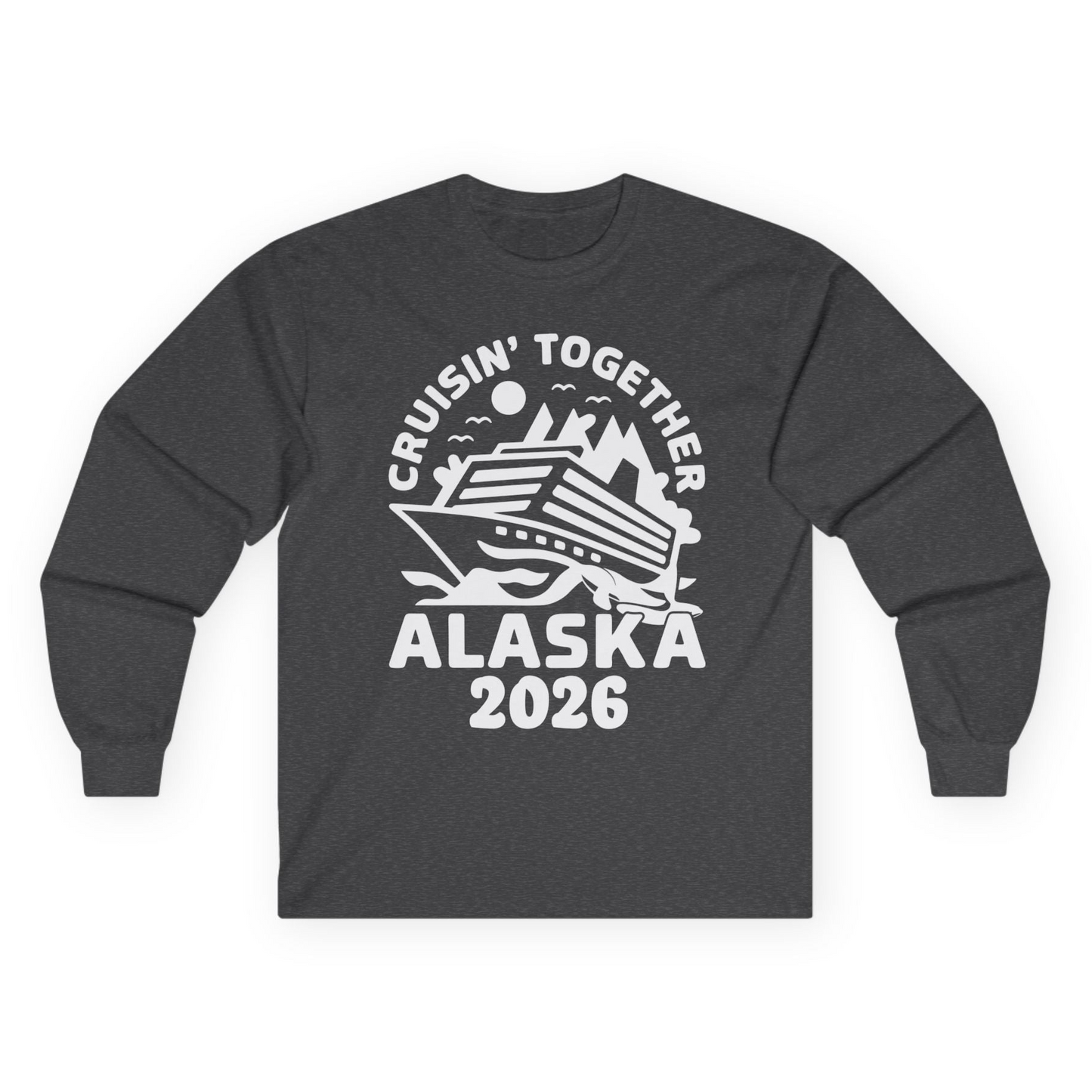 Cruisin Together Alaska Cruise Shirt - Scenic Mountains Ship 2026 Long Sleeve Shirt – Dark Heather – Alaska Cruise Shirts