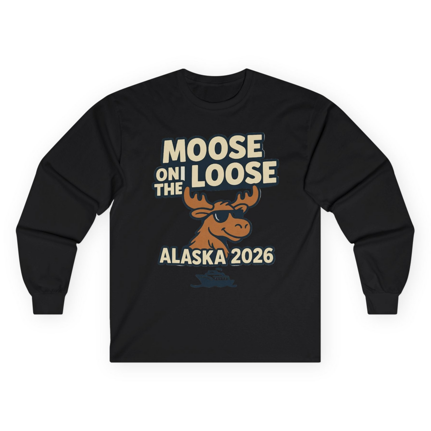 Moose on the Loose Alaska 2026 Cruise Cartoon Funny Shirt Long Sleeve Shirt – Black – Alaska Cruise Shirts