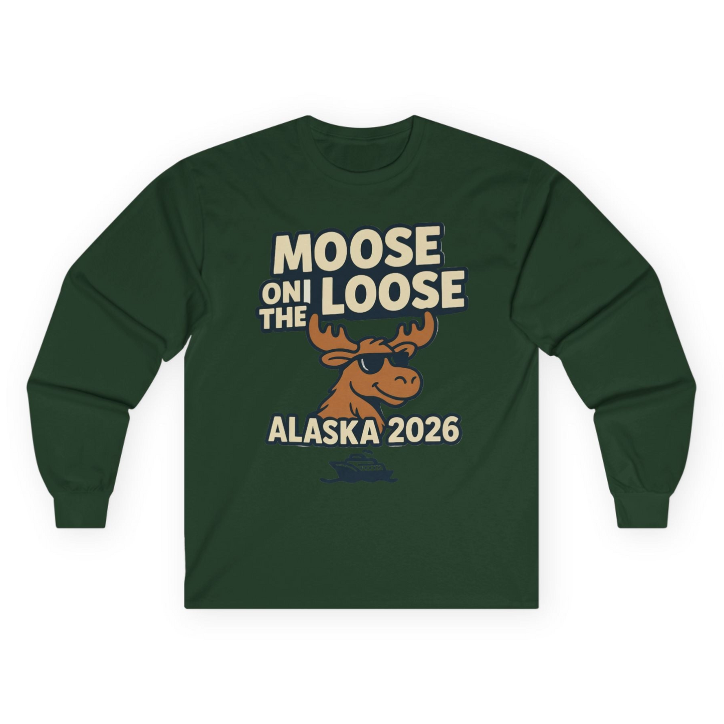 Moose on the Loose Alaska 2026 Cruise Cartoon Funny Shirt Long Sleeve Shirt – Forest Green – Alaska Cruise Shirts