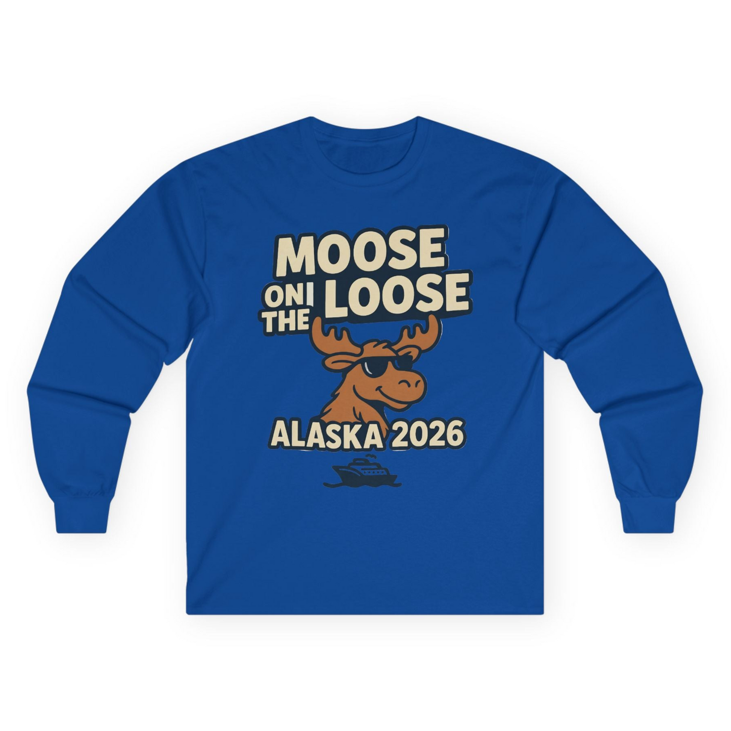 Moose on the Loose Alaska 2026 Cruise Cartoon Funny Shirt Long Sleeve Shirt – Royal – Alaska Cruise Shirts