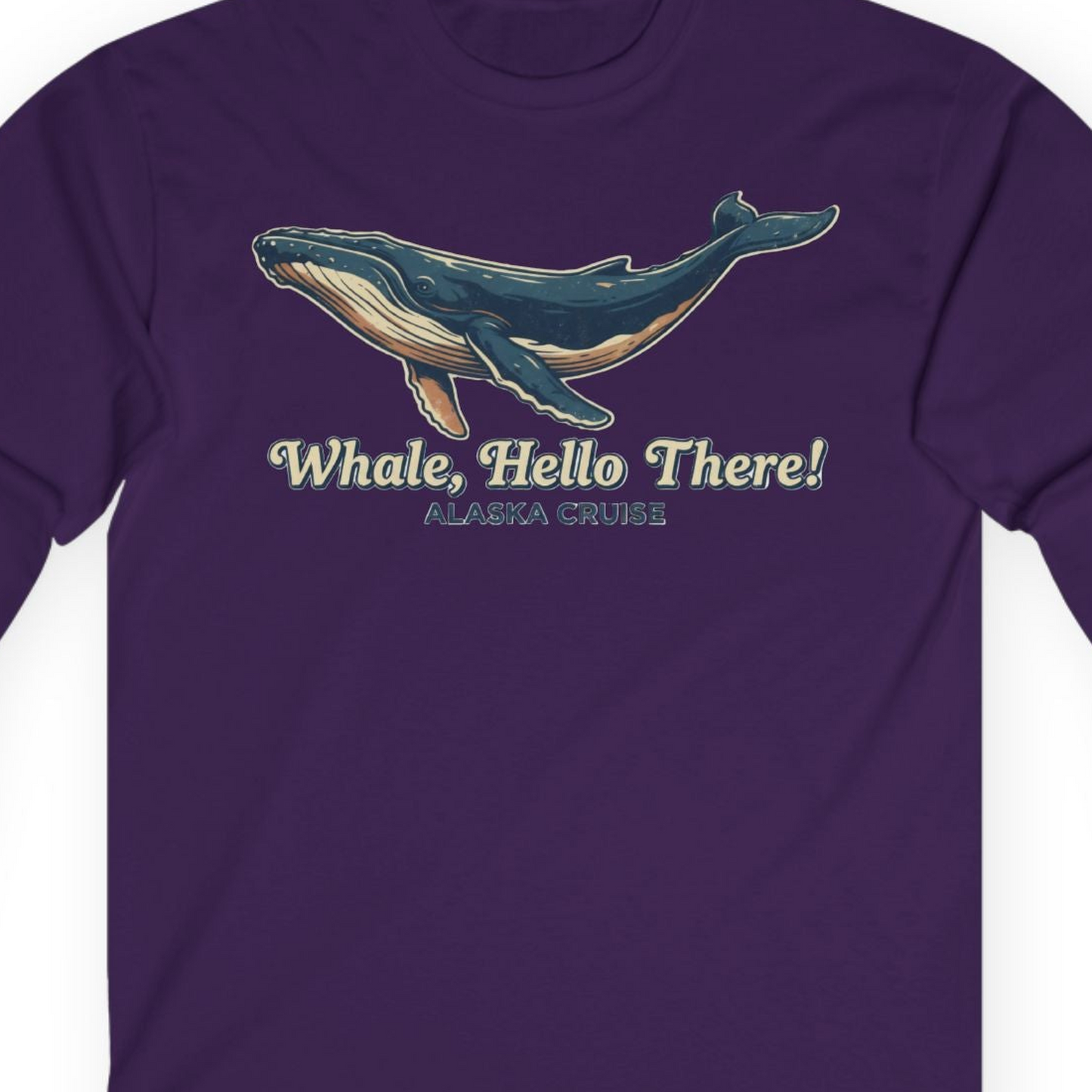 Whale Hello There Alaska Cruise long sleeve shirt Long Sleeve Shirt – Purple – Alaska Cruise Shirts Close Up