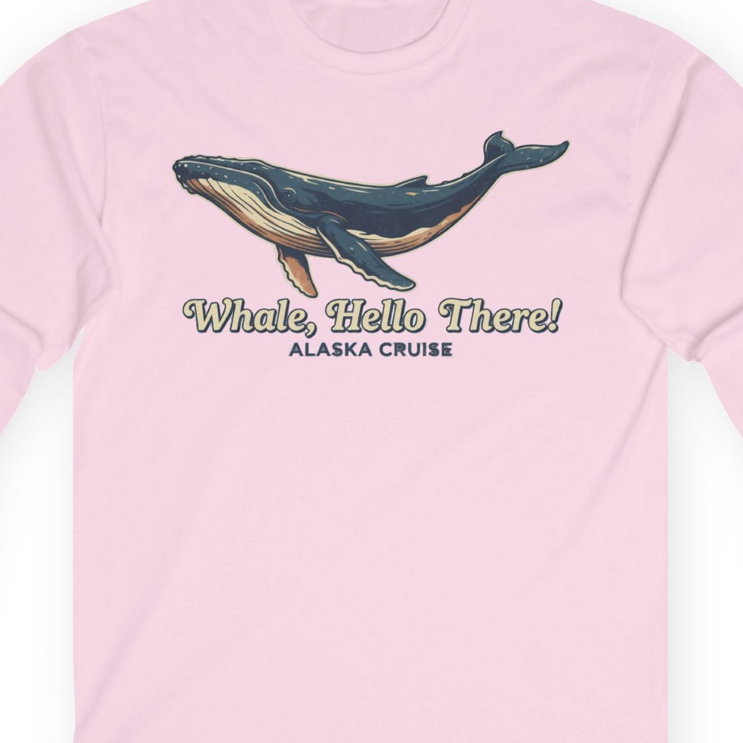 Whale Hello There Alaska Cruise long sleeve shirt Long Sleeve Shirt – Light Pink – Alaska Cruise Shirts Close Up